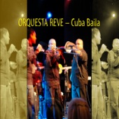 Orquesta Reve - Oye, Mira Y Calla