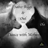 Stream & download Dance With Wolves (feat. Tiara & Ola) [Vocal Version] - Single