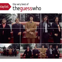 Playlist: The Very Best of the Guess Who - The Guess Who