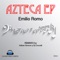 Azteca (Adrian Groove Remix) - Emilio Romo lyrics