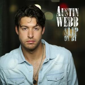 Austin Webb - Slip on By - Line Dance Musik
