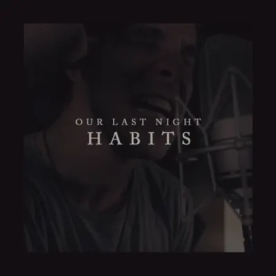 Habits (Stay High) - Single - Our Last Night