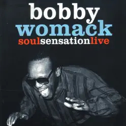 Soul Sensation (Live) - Bobby Womack
