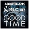 Good Time (Hoxtones Remix) [feat. Jiro] - Aboutblank & KLC lyrics