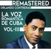 La voz romántica de Cuba, Vol. 3 (Remastered), 2015