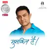Stream & download Satyamev Jayate 3 - Mumkin Hai