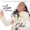 The Life Chronicles, Vol. 1: In Love He Came