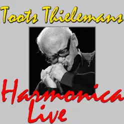 Harmonica Live - Toots Thielemans