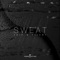 Sweat - Skit & Tijani lyrics