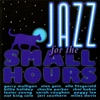 Jazz For the Small Hours, 2015