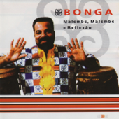 Malembe Malembe e Reflexão - Bonga