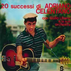 20 Successi di Celentano - Adriano Celentano 20 Successi di Celentano - Adriano Celentano