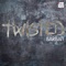 Twisted (Daniel Noronha Remix) - Barbati lyrics