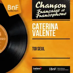 Toi seul (Mono Version) - EP - Caterina Valente Toi seul (Mono Version) - EP - Caterina Valente