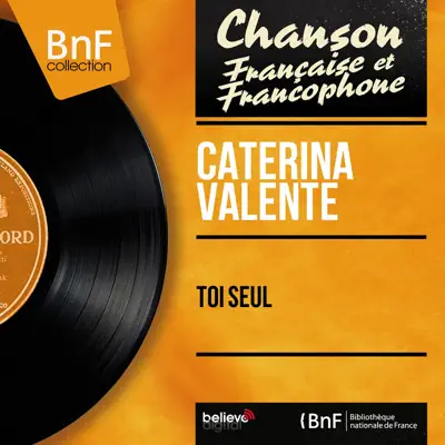 Toi seul (Mono Version) - EP - Caterina Valente