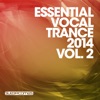 Essential Vocal Trance 2014 Vol. 2