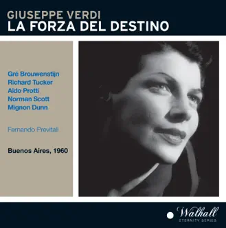 Verdi: La forza del destino (Live) by Mario Verazzi, Virgilio Tavini, Guerrino Boschetti, Chorus of the Teatro Colón, Orchestra of the Teatro Cólon, Fernando Previtali, Gre Brouwenstijn, Aldo Protti, Richard Tucker, Mignon Dunn, Norman Scott, Giulio Viamonte, Ruzena Horakova & Victorio Bacciato album reviews, ratings, credits