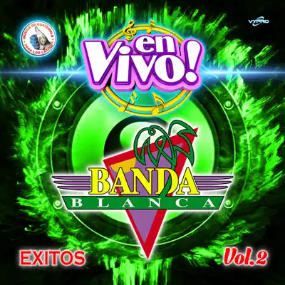 Éxitos Vol. 2. Música de Guatemala para los Latinos (En Vivo) - La Banda Blanca