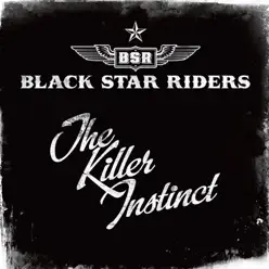 The Killer Instinct - Single - Black Star Riders