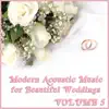 Modern Acoustic Music for Beautiful Weddings, Vol. 5 album lyrics, reviews, download