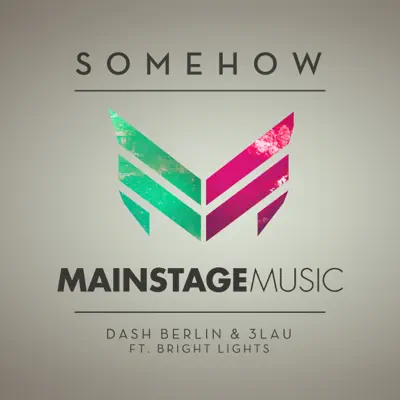 Somehow (feat. Bright Lights) - Single - Dash Berlin
