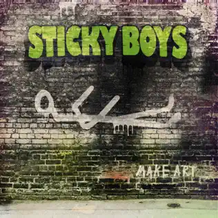 Album herunterladen Sticky Boys - Make Art