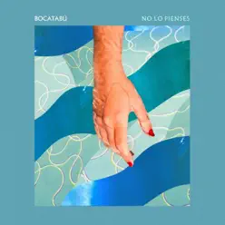 No Lo Pienses - Single - Bocatabú No Lo Pienses - Single - Bocatabú