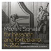 Mozart: Sonata for Bassoon & Cello in B-Flat Major, K. 292 (Arr. for Bassoon & Fortepiano) - Single