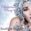 Christmas Party Lounge Music – Xmas Lounge & Chill Out Music for Christmas Eve Party Songs