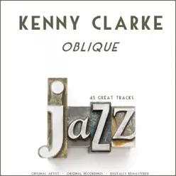 Oblique - Kenny Clarke Oblique - Kenny Clarke