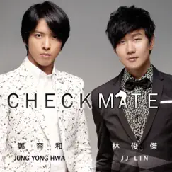 Checkmate - Single by Jung Yong Hwa & JJ Lin album reviews, ratings, credits