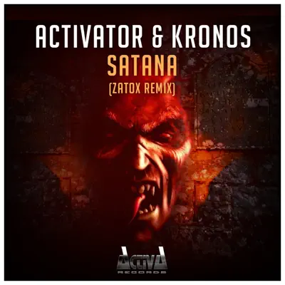 Satana (Zatox Remix) - Single - Activator