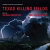 Texas Killing Fields - Music From the Motion Picture, 2012