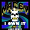 I Own It (Jauz Remix) [feat. Angel Haze] - Nacey lyrics