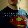 Superheroes - Single album lyrics, reviews, download