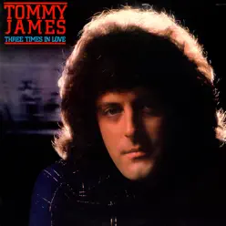 Three Times In Love - Tommy James