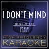 I Don't Mind (Karaoke Version) [In the Style of Usher & Juicy J] - Single