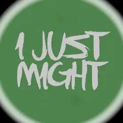 I Just Might (feat. Thug) - Single by Spinz album reviews, ratings, credits