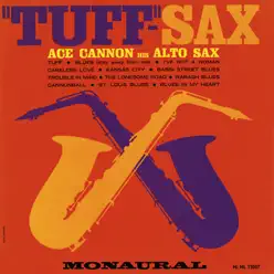 Tuff Sax - Ace Cannon Tuff Sax - Ace Cannon