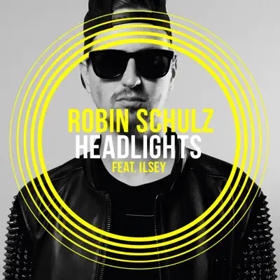 Headlights (feat. Ilsey) - Robin Schulz