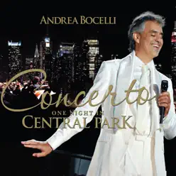 Concerto: One Night in Central Park (Remastered) - Andrea Bocelli