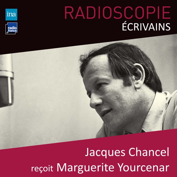 Radioscopie (Écrivains): Jacques Chancel reçoit Marguerite Yourcenar - Marguerite Yourcenar & Jacques Chancel