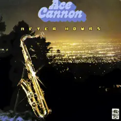 After Hours - Ace Cannon After Hours - Ace Cannon