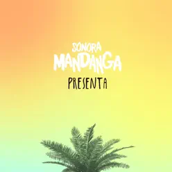 Presenta - Sonora Mandanga