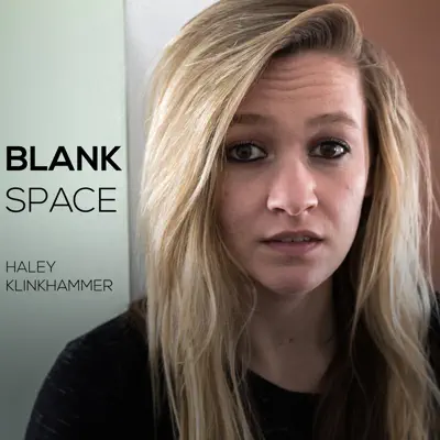 Blank Space - Single - Haley Klinkhammer