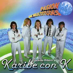 Pasión de Multitudes - Karibe con K Pasión de Multitudes - Karibe con K