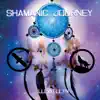 Shamanic Journey album lyrics, reviews, download