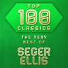 Top 100 Classics - The Very Best of Seger Ellis