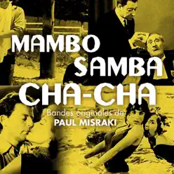 Mambo, samba, cha-cha... (Bandes originales de films) [Versions remasterisées] - Paul Misraki