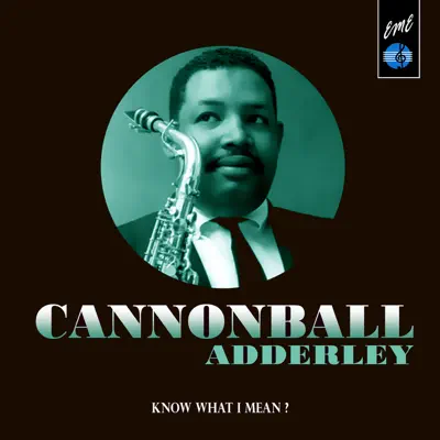 Know What I Mean - Cannonball Adderley